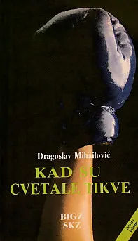 Kad su cvetale tikve