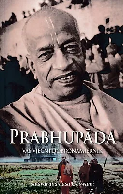 Prabhupada: Vaš vječni dobronamjernik
