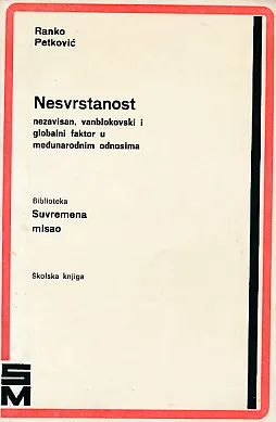 Nesvrstanost: nezavisan, vanblokovski i globalni faktor u međunarodnim odnosima