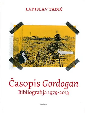 Časopis Gordogan: Bibliografija 1979-2013