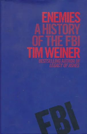 Enemies: A History of the FBI