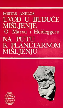 Uvod u buduće mišljenje: O Marxu i Heideggeru