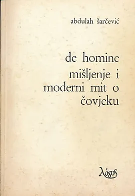 De homine, Mišljenje i moderni mit o čovjeku