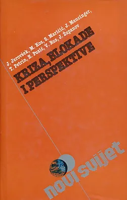 Kriza, blokade i perspektive