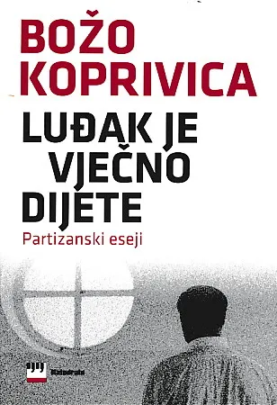 Luđak je vječno dijete