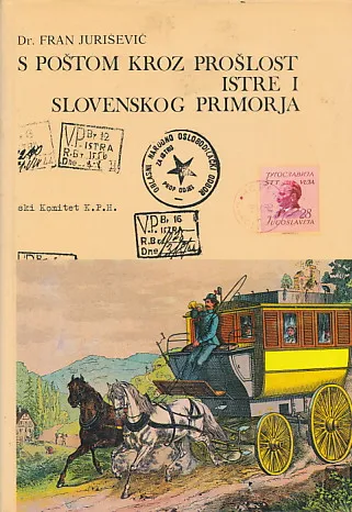 S poštom kroz prošlost Istre i Slovenskog primorja