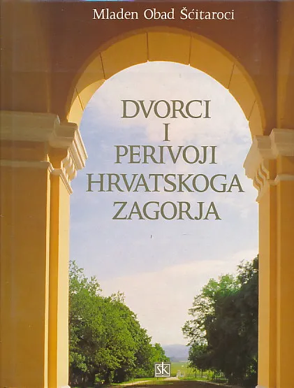 Dvorci i perivoji Hrvatskog zagorja