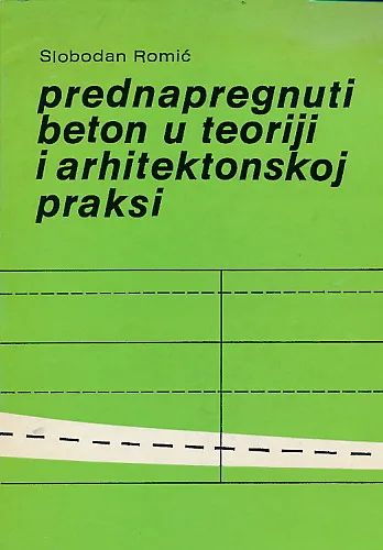 Prednapregnuti beton u teoriji i praksi