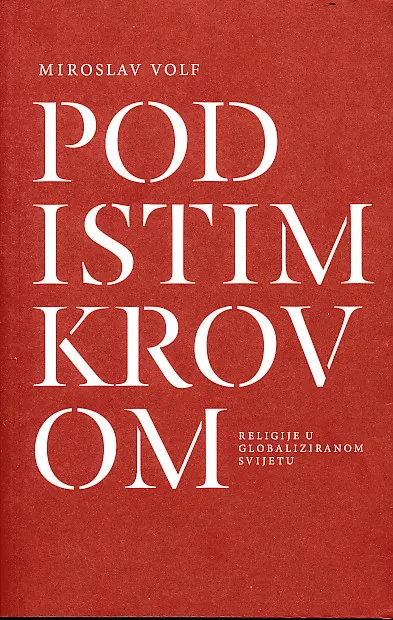 Pod istim krovom: Religije u globaliziranom svijetu