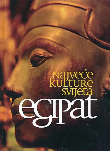 Najveće kulture svijeta: Egipat