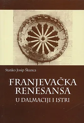 Franjevačka renesansa u Dalmaciji i Istri