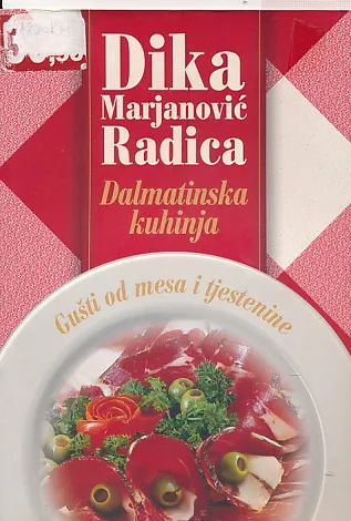 Dalmatinska kuhinja - gušti od mesa i tjestenine