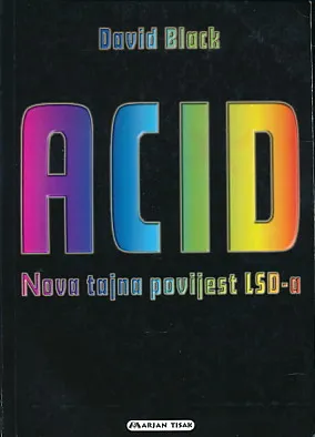 Acid - Nova tajna povijest LSD-a