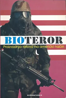 Bioteror: Proizvodnja ratova na američki način