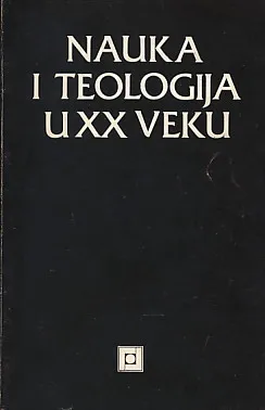 Nauka i teologija u XX veku