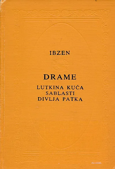 Drame: Lutkina kuća, Sablasti, Divlja patka