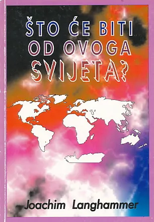 Što će biti od ovoga svijeta