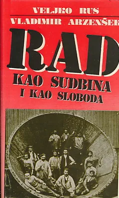 Rad kao sudbina i kao sloboda