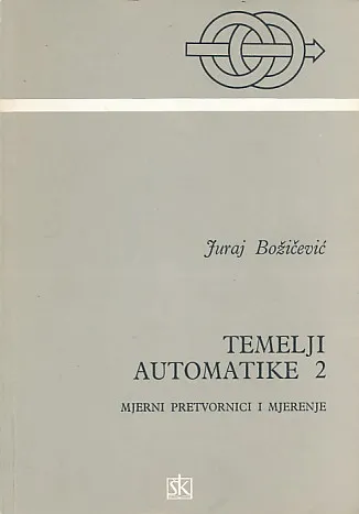 Temelji automatike 2: mjerni pretvornici i mjerenje