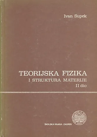Teorijska fizika i struktura materije II. dio