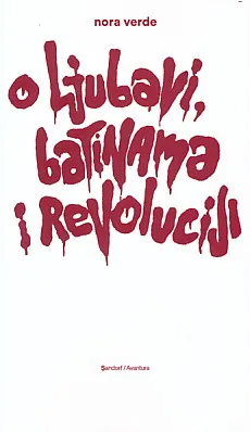 O ljubavi, batinama i revoluciji