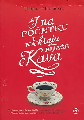 I na početku i na kraju bijaše kava