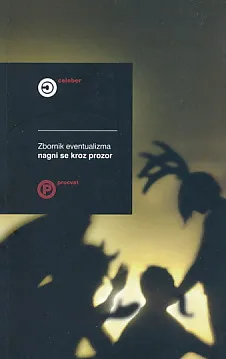 Nagni se kroz prozor: zbornik eventualizma