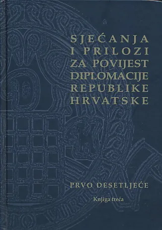 Sjećanja i prilozi za povijest diplomacije RH 3