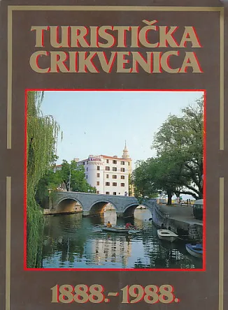 Turistička Crikvenica 1888 - 1988
