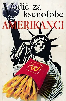 Vodič za ksenofobe - Amerikanci