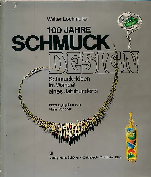 100 Jahre Schmuck Design. Schmuck-Ideen im Wandel eines Jahrhunderts.