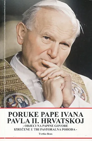 Poruke pape Ivana Pavla II. Hrvatskoj