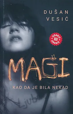 Magi : kao da je bilo nekad