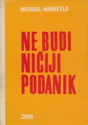 Ne budi ničiji podanik