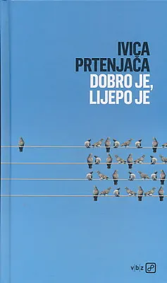Dobro je, lijepo je