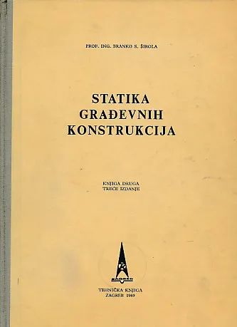 Statika građevnih konstrukcija. Knjiga II.