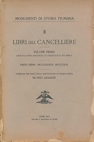 Monumenti di storia Fiumana - Libri del cancelliere 1-2