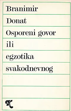 Osporeni govor ili egzotika svakodnevnog