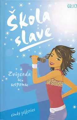 Škola slave : Zvijezda u usponu
