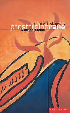 Prostrijelne rane & other poems