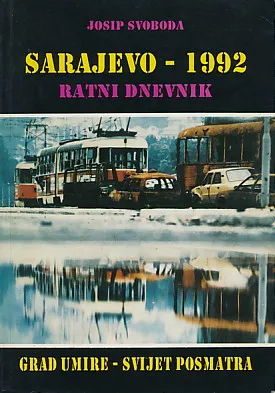 Sarajevo 1992 ratni dnevnik