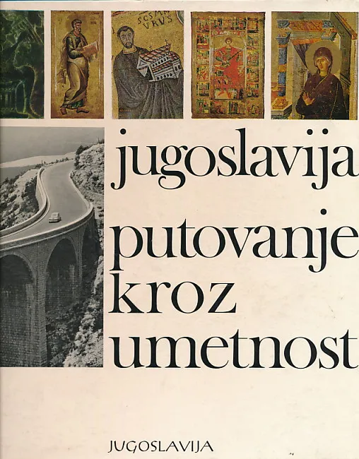 Jugoslavija : putovanje kroz umjetnost