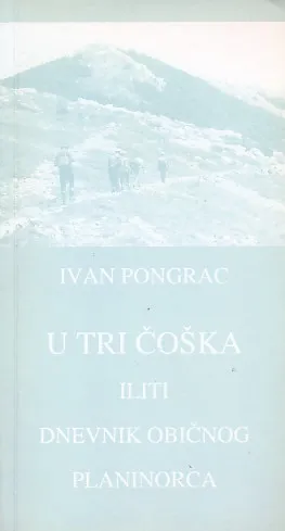 U tri čoška iliti Dnevnik običnog planinorca