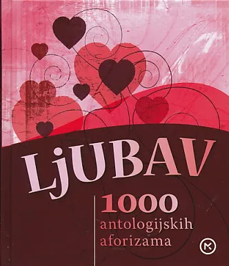 Ljubav: 1000 antologijskih aforizama
