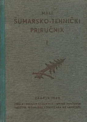Mali šumarsko-tehnički priručnik I-II