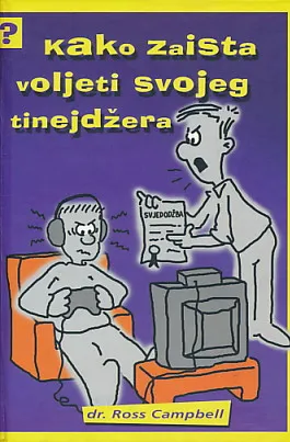 Kako zaista voljeti svojeg tinejdžera