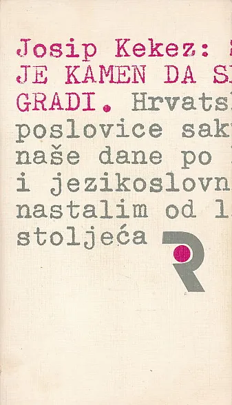 Svaki je kamen da se kuća gradi