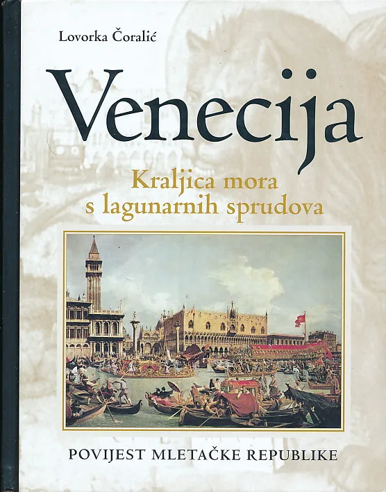 Venecija: Kraljica mora s lagunarnih sprudova