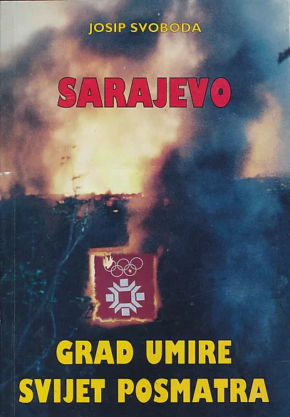 Sarajevo: grad umire - svijet posmatra