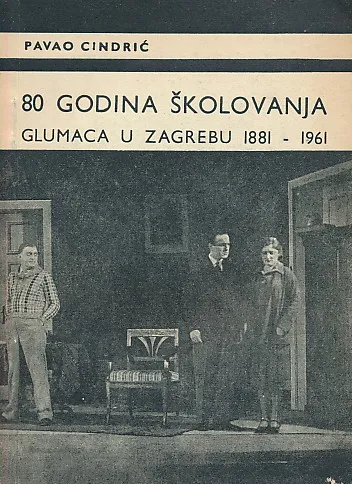 80 godina školovanja glumaca u Zagrebu (1881-1961)